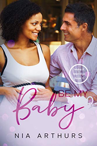 Cover Art for Be My Baby by Nia Arthurs