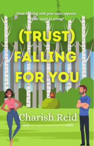 Cover Art for (Trust) Falling for You by Charish Reid