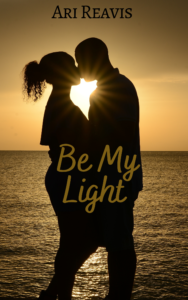 Cover Art for Be My Light by Ari Reavis