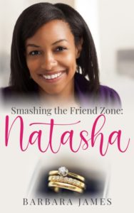 Cover Art for Smashing the Friend Zone: Natasha by Barbara James