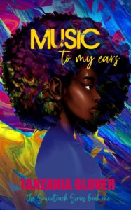 Cover Art for Music To My Ears by Tanzania Glover