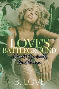 Cover Art for Love’s Battleground by B. Love