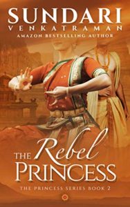 Cover Art for The Rebel Princess by Sundari Venkatraman