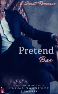 Cover Art for Pretend Bae by Unoma Nwankwor