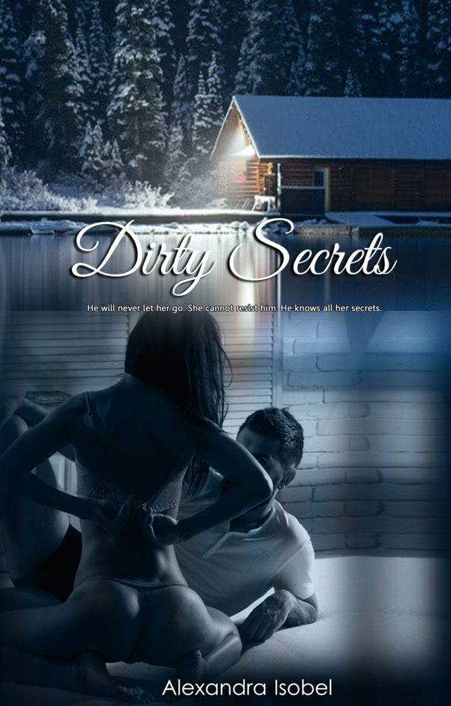 Cover Art for Dirty Secrets by Alexandra Isobel