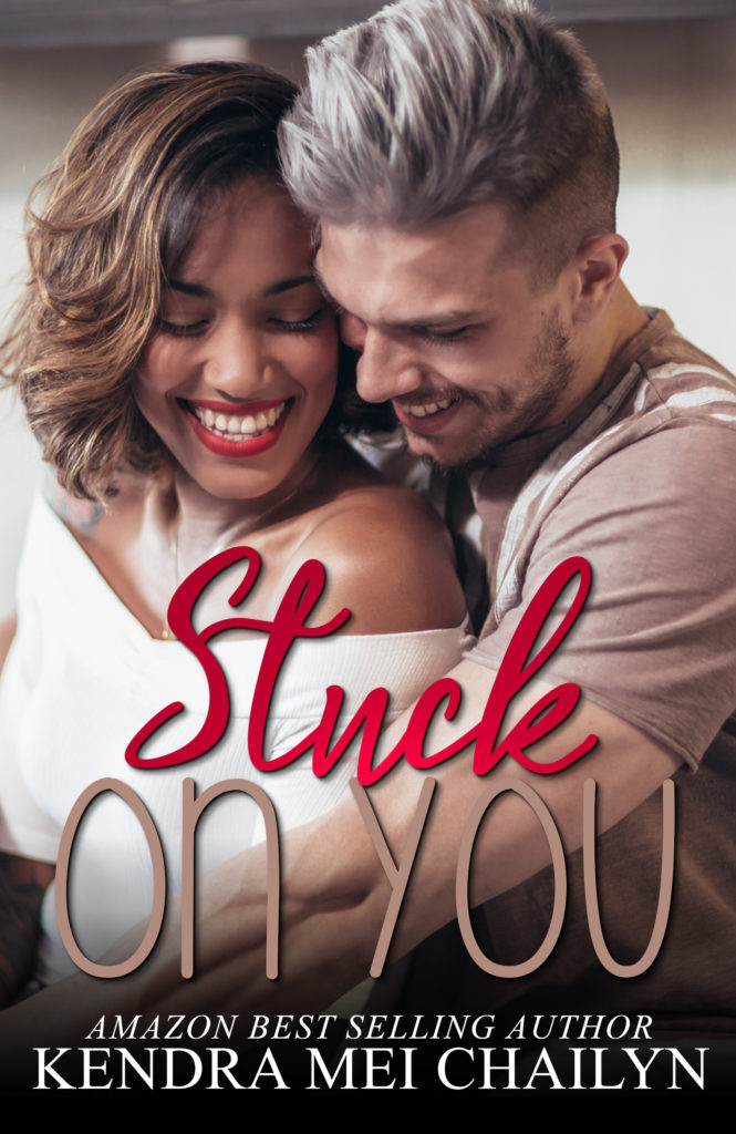 Cover Art for Stuck On You by Kendra Mei Chailyn