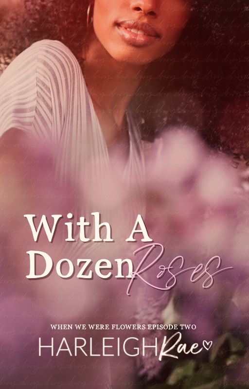 Cover Art for With A Dozen Roses by Harleigh Rae