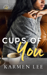 Cover Art for Cups of You by Karmen Lee