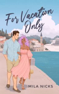 Cover Art for For Vacation Only by Mila  Nicks