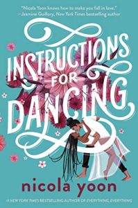 Cover Art for Instructions for Dancing by Nicola Yoon