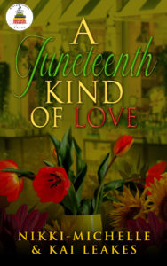 Cover Art for A Juneteenth Kind of Love (A Sojourner Falls Tale Book 3) by Nikki-Michelle & Kai Leakes 