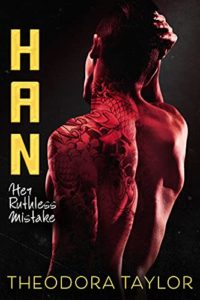 Cover Art for HAN: Her Ruthless Mistake by Theodora Taylor