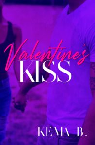 Cover Art for Valentine’s Kiss by Kema B.